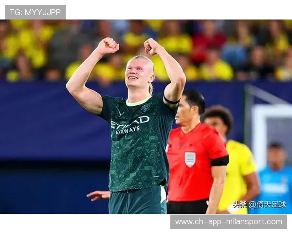 哈兰德主场火力全开！跻身英超传奇射手行列，哈兰德代表两支球队参加欧冠